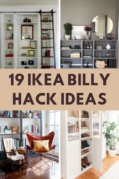 the words 19 ikea billy hack ideas are in front of some shelves and chairs