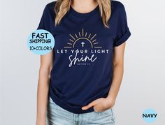 Let Your Light Shine Shirt, Inspirational Cotton Tops For Summer, Inspirational Cotton Summer Tops, Inspirational Cotton Crew Neck Shirt, Inspirational Crew Neck Cotton Shirt, Inspirational Cotton Tops With Screen Print, Inspirational Cotton Shirt With Text Print, Inspirational Cotton Top With Screen Print, Youth Group Shirts