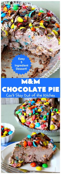 a chocolate cake with m & m candies on top and the words m & m chocolate pie can't stay out of the kitchen