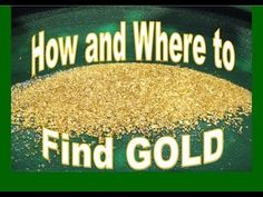 the words how and where to find gold are in front of an image of a green background