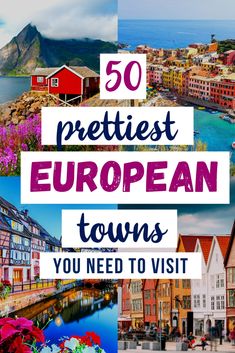 the top 50 prettiest european towns you need to visit in this postcard