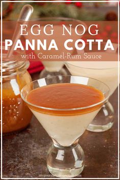 an egg nog panna cota with caramel - rum sauce in glasses