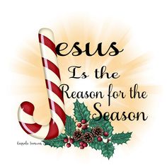 a candy cane with holly leaves and cones on it, says jesus is the reason for the season