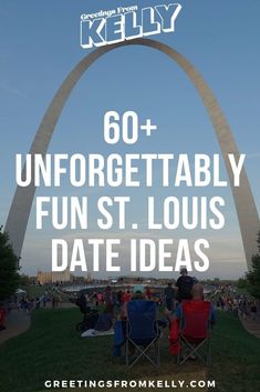 people sitting in lawn chairs with the words 50 unforgettablely fun st louis date ideas