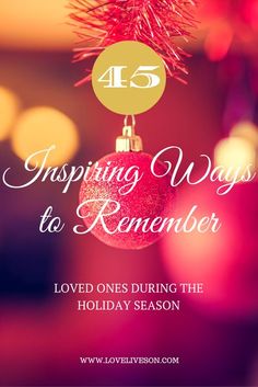 a red ornament hanging from a christmas tree with the words, 45 inspirational ways to