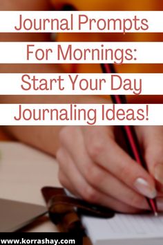 a woman writing on a notepad with the words, journaling journals for mornings start your day journaling ideas