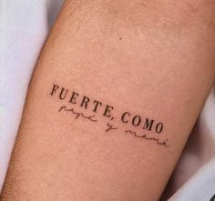 a tattoo that reads fuerte comoo