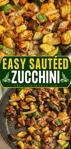 an easy sauteed zucchini recipe is shown in two different pans