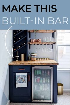 an image of a built in bar with the words make this built in bar