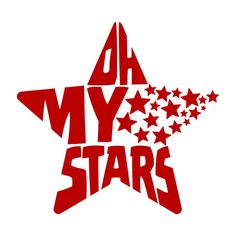 the words oh my stars are written in red on a white background with large, star - shaped letters