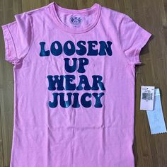 Loosen Up Wear Juicy T Shirt Size Medium Brand New True To Size Trendy Stretch Tops With Graphic Print, Spring Stretch Top With Screen Print, Stretch Pink Slogan Top, Pink Stretch Top With Slogan, Trendy Crew Neck Top With Screen Print, Pink Relaxed Fit Slogan Tops, Pink Relaxed Fit Tops With Slogan, Trendy Stretch Tops With Slogan, Stretch Graphic Tee With Slogan