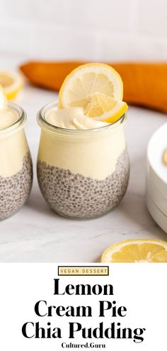 lemon cream pie chia pudding in small glass jars with sliced lemons on the side