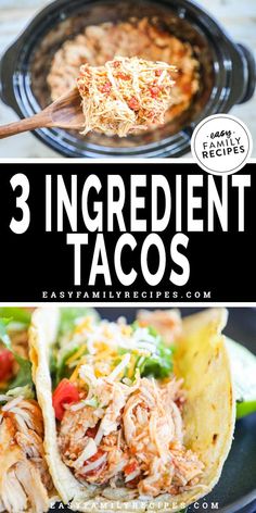 three different images with the words 3 ingredient tacos on top and in the middle