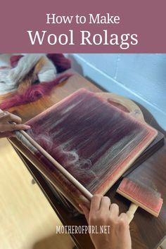 how to make wool rolags with the help of motherofpii net