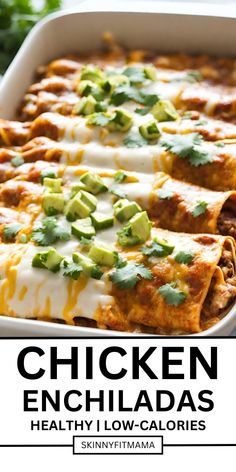 chicken enchiladas in a white casserole dish with text overlay