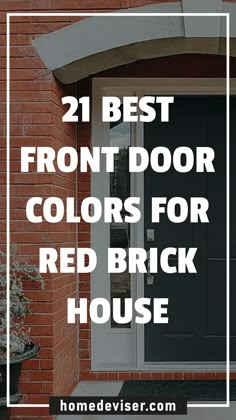 21 Best Front Door Colors for Red Brick House! Get inspired with these 21 front door colors for red brick houses. Our collection features a range of shades to help you find the perfect match for your home. Teal House Exterior Turquoise Front Door Colors, Cream Front Door Brick House, White Siding And Red Brick Exterior, Brown Brick House Exterior Color Schemes Front Doors, Entrance And Stairs, House Doors Colors