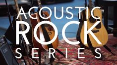 acoustic guitars and amps are on display with the words acoustic rock series