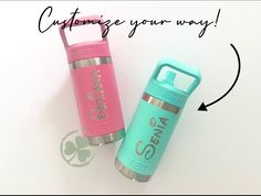 two insulated water bottles sitting next to each other on a white surface with the caption customize your way