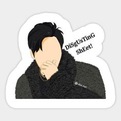 a sticker with an image of a man wearing a fur coat and the words disgusting sheet on it