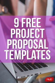 a person typing on a laptop with the words 9 free project proposal templates in front of them