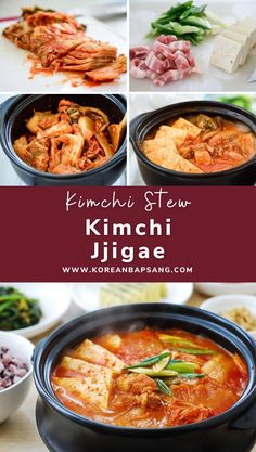 the different types of food are shown in this collage with text that reads kimchi jigae