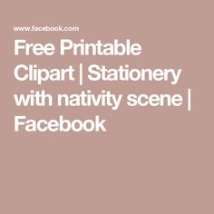 the text free printable clipart stationery with nativity scene facebook page is shown