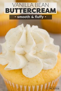 vanilla bean buttercream cupcake with frosting on top and the title overlay reads vanilla bean buttercream smooth & fluffy