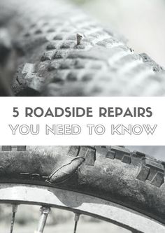 the front tire of a bicycle with text overlay reading 5 roadside repairs you need to know