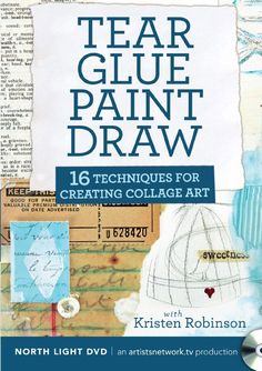 a book cover with the title'tear glue paint draw 16 techniques for creating collage art