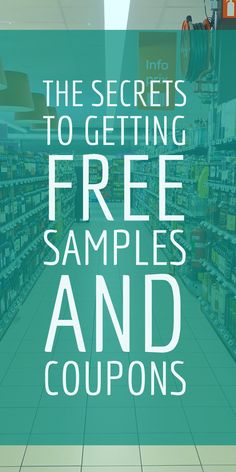 the secrets to getting free samples and coupons