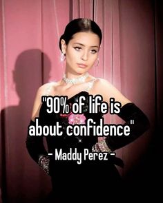 a woman in a black dress with the words 90 % of life is about confidence