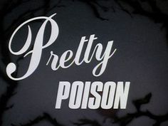 the words pretty poison are written in white on a black background with trees and branches