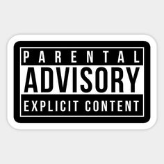 a black and white sticker that says parental advisory explicit content on the side of it