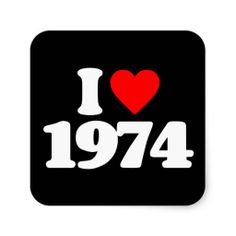 i love 1974 square sticker with the word, i love 1974 written in white on a black background