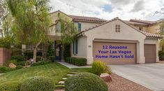 a house with a sign that says 11 reasons your las vegas home hasn't sold