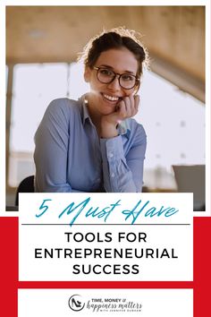 a woman smiling with her hand on her chin and the words 5 must have tools for enterprise success