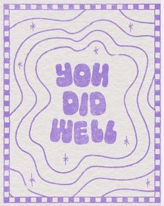 the words you did well written in purple ink on white paper with checkered border