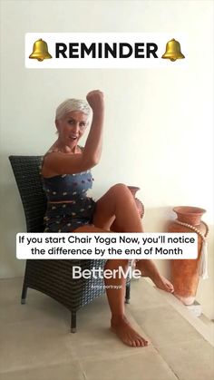 a woman sitting in a chair with her arm up and the caption reads reminder if you start chair yoga now, you'll