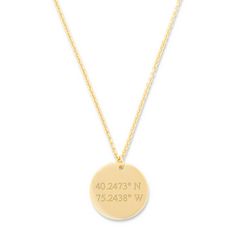 The classic and sleek styling of this 14k Gold Custom Coordinate Round Charm Necklace makes a versatile piece to add to any look. Hand crafted from solid 14K yellow gold  the 5/8 inch round charm comes on your choice of a 16 or 18 inch sparking solid gold rolo chain  and engraved with the address of your choice. Once the address is entered into our system  it will be converted to longitude and latitude and engraved onto the disk making the perfect keepsake of a special location in your life.  De Personalized Dog Tags, Custom Dog Tags, Round Tags, Rolo Chain, Gold Charm, Outfit Details, Rose Gold Plates, Dog Tag Necklace, Charm Necklace