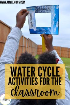 water cycle activities for the classroom with text overlay that reads water cycle activities for the classroom