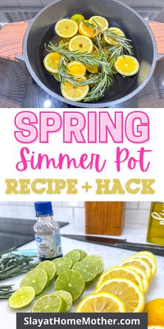 lemons and rosemary in a skillet with text overlay saying spring summer pot recipe + hack