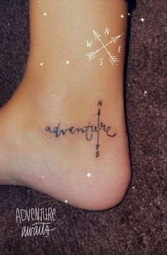 Foot tattoo designs Small foot tattoos Foot tattoo ideas Female foot tattoos Male foot tattoos Foot Compass Tattoo Quotes Words, Adventures Tattoo Ideas, Compass Back Tattoo For Women, Adventure Compass Tattoo, Life Is An Adventure Tattoo, Adventure Tatoos Ideas, Up North Tattoo Ideas, Adventure Awaits Tattoo Ideas, Never Stop Exploring Tattoo