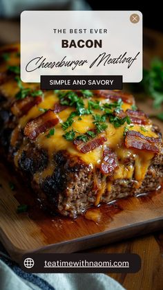 the best ever cheeseburger meatloaf recipe on a wooden cutting board with text overlay