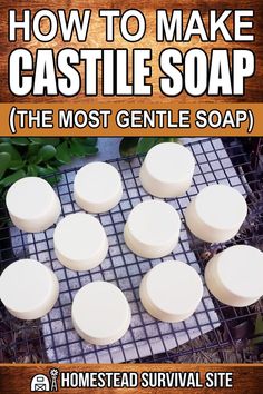 how to make castle soap the most gentle soap