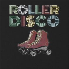 a pair of roller skates with the words roller disco on it