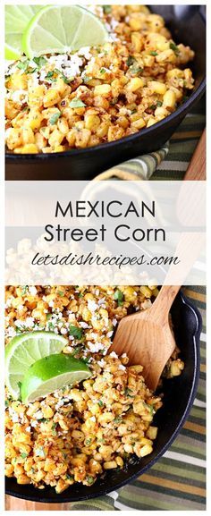 mexican street corn in a skillet with lime wedges