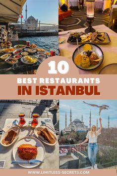 the top 10 best restaurants in istanbul with pictures of food and drinks