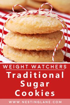 a stack of sugar cookies with the words weight watchers traditional sugar cookies