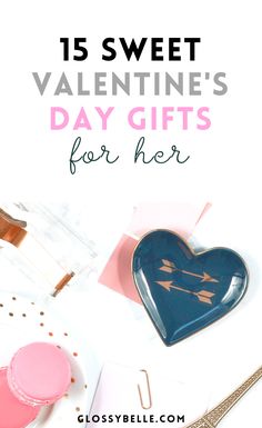 valentine's day gifts for her with text overlay