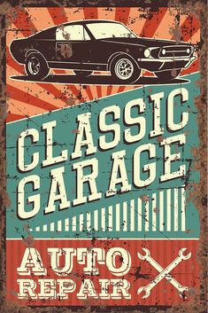 an old rusty metal sign with the words classic garage auto repair and tools on it